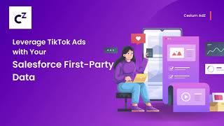 Cezium AdZ - Connect TikTok Ads and Salesforce Marketing Cloud