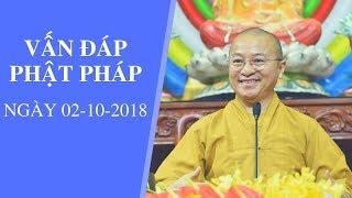 Vấn đáp Phật pháp ngày 02-10-2018 (LIVE) | Thích Nhật Từ