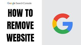 How to remove website from Google Search Console