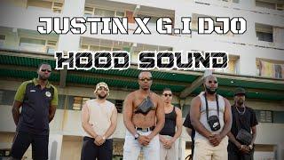 JUSTIN x G.I DJO - Hood Sound [Official Video]