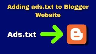 How to add Ads.txt file in Blogger | How to enable blogger custom ads.txt monetization