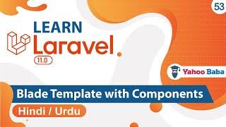 Laravel Blade Template with Components Tutorial in Hindi / Urdu