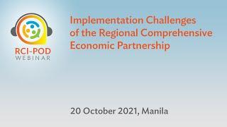 Implementation Challenges of the Regional Comprehensive Economic Partnership