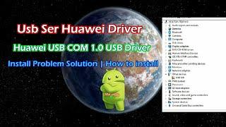 Usb Ser Huawei USB COM 1 0 USB Driver Install