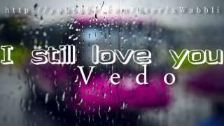 I still love you even though you make me sad..  [with lyrics]