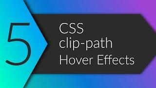 How to build 5 clip-path hover effects // HTML & CSS in-depth