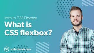 Intro to CSS Flexbox - What is CSS Flexbox