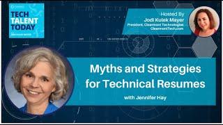 Myths & Strategies for Technical Resume's with Jennifer Hay, Ep # 12