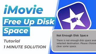 iMovie 1 Min Solution - Not Enough Disk Space | Free Up Disk Space on Mac