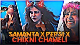 Samantha pepsi ad  X Chikni chameli efx edit by @Gunjan Vfx