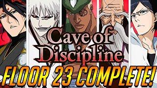 CAVE OF DISCIPLINE FLOOR 23 COMPLETE! Bleach Brave Souls!