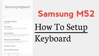 Samsung M52 5G How To Setup Keyboard