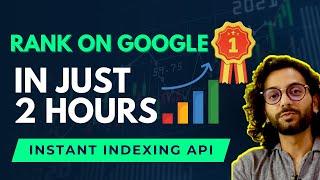 How to Index and Rank #1 in Google | Instant indexing API (RANK MATH method)