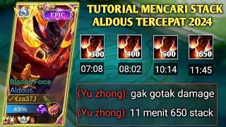 TUTORIAL MENCARI STACK ALDOUS TERCEPAT 2024 | 11 MENIT 650 STACK!! BUILD ALDOUS TERSAKIT 2024 - MLBB