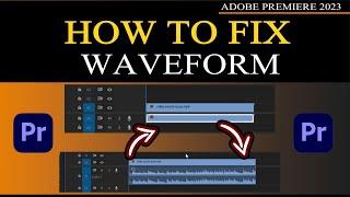 How to FIX Missing Audio WAVEFORM in Adobe Premiere Pro 2023