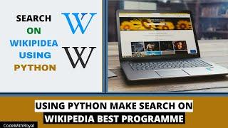 Using Python Make Search Programme | Python Wikipedia #pythonwikipedia #python #wikipedia