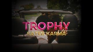 Kater Karma- Trophy (Prod.by TMG)