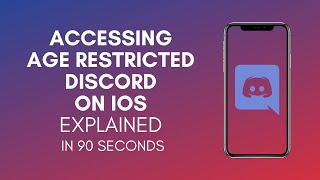How To Access Age Restricted Discord On iOS In 2024?
