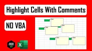 How To Highlight All Cells With Comments In Excel Without Using VBA