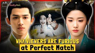 Perfect Match Drama Controversy: Wang Xingyue & Lu Yuxiao’s Screen Time Sparks Debate