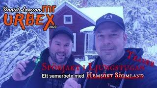 TEASER. Spökjakt med Hemsökt Sörmland. Vi besöker det lilla torpet Ljungstugan. (mrURBEX #54)