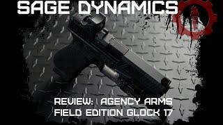 Agency Arms Field Edition Glock 17 review