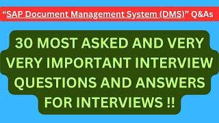 "SAP Document Management System (DMS) Q&As", Most Asked Interview Q&As of DMS for SAP Interviews !!