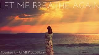 NEW!! Adele x Sia x Lana Del Rey Type Beat - Let Me Breathe Again (GIMI Productions)