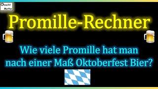 Wie viel Promille hat man nach einer Maß Oktoberfest-Bier | Promille-Rechner  Mathe Basics #404 