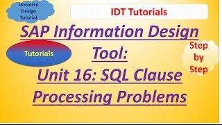 SAP IDT Unit 16 :SQL Clause processing Problems: Tutorial