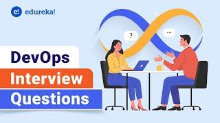Devops Interview Questions | DevOps Interview Questions & Answers - 2024 | DevOps Training | Edureka