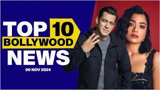 Top 10 Bollywood News | 9th November 2024 | Salman Khan |Rashmika Mandanna #bollywood #bollywoodnews