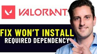 HOW TO FIX VALORANT WE COULDN'T INSTALL A REQUIRED DEPENDENCY BUG 2025! (EASY FIX)