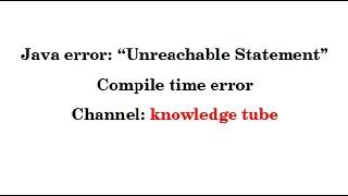 Unreachable Statement error in java