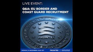 Q&A EU Border and Coast Guards recruitment