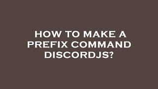 How to make a prefix command discordjs?