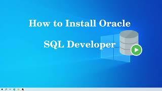 How to Install Oracle SQL Developer 23.1.0 on Windows OS | Install SQL Developer