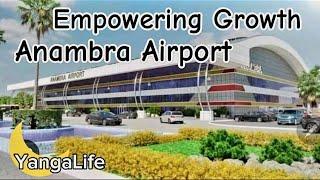 Boosting Chinua Achebe Airport: Facilities & Airlines Needed For Anambra’s Aviation Growth