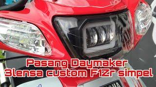 Pasang Daymaker 3lensa custom F1Zr simpel (part 2)