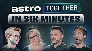 Astro Together keynote in 6 minutes