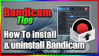 How to install and uninstall Bandicam
