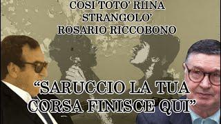 "Saruccio la tua corsa finisce qui" La morte di Rosario Riccobono ad opera di Totò Riina