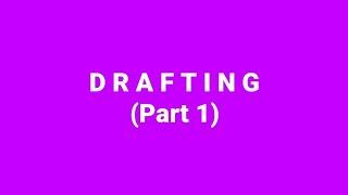 DRAFTING (Lecture 1)