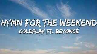 Coldplay - Hymn For The Weekend (Lyrics)