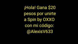 spin Oxxo código