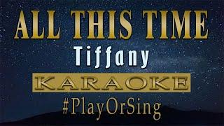 All this Time - Tiffany (KARAOKE VERSION)