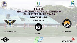 URBANRISE | B - DIVISION LEAGUE 2024 - 25 | TECHNICO FF VS STRIDE FC | 09.01.2025