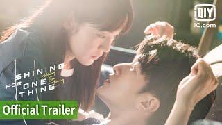 Shining For One Thing | Streaming  January 26 | iQiyi Philippines