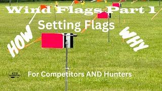 Wind Flags Part 1:  Why and How to Set Wind Flags for optimal accuracy and precision.