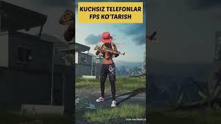 KUCHSIZ TELEFONLAR FPS KO'TARISH️